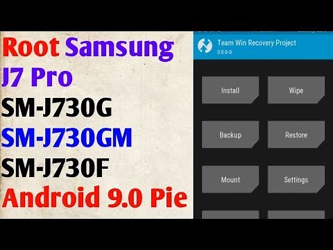 Root Samsung J7 Pro SM-J730G/SM-J730GM/SM-J730F Android 9.0 Pie Twrp