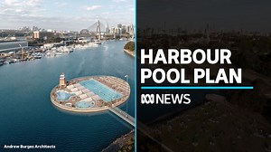 Sydney Harbour plans floating pools