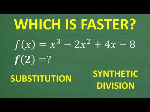 Substitution vs Synthetic Division — f(x) = x³ − 2x² + 4x – 8, f(2) = ? Which Is Faster?