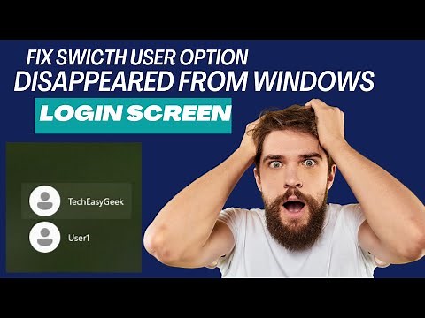 Fix Windows 11/10 Switch User Option Disappeared From Windows Login Screen