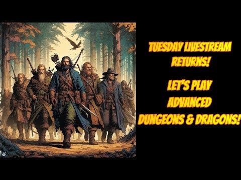 Tuesday Night LIVESTREAM! Let's Play 1st Edition AD&D!