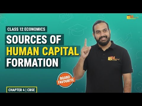 Sources Of Human Capital Formation|| Chapter-4|| Human Capital Formation|| Class-12 Economics