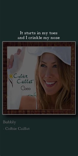 “Bubbly” by Colbie Caillat! #fyp #love #nostalgia #2000s #happy