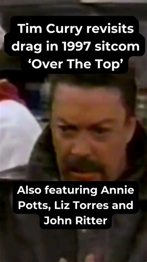 **Tim Curry aggressively pretending he can’t walk in heels** Tim revisits drag in the 1997 sitcom ‘Over The Top’ | Tim Curry News