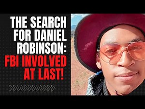 Will the FBI help find Daniel Robinson?