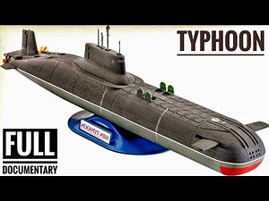 The Typhoon Class Submarine: [Military] Full Documentary