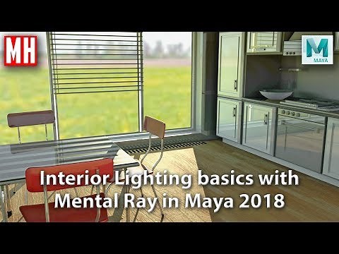 The basics of interior Lighting with Mental Ray in Maya 2018