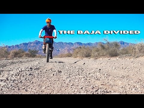 Bikepacking the Baja Divide *Extended Cut*