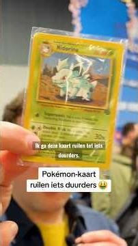 Pokémon-kaart ruilen tot iets duurders 💰