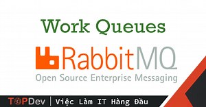 Work Queues trong RabbitMQ | TopDev