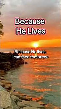 Because He Lives