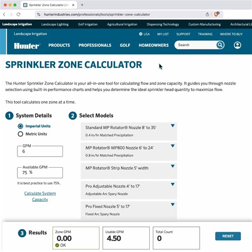 Calculate flow and zone capacity the easy way with our Sprinkler Zone Calculator! This all-in-one tool helps you select nozzles and determine the ideal sprinkler head quantity to maximize flow, so you can eliminate the guesswork. Get started at hunterindustries.com/professionals/tools/sprinkler-zone-calculator. #HunterIndustries | Hunter Industries