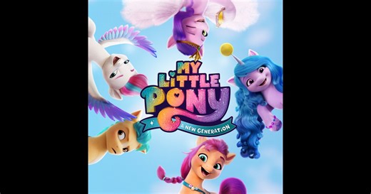 My Little Pony: A New Generation (Original Motion Picture Soundtrack) by My Little Pony on Apple Music