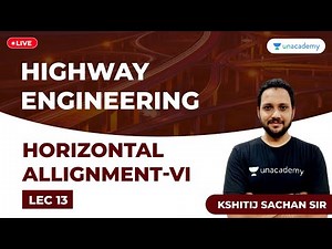Highway Engineering | Horizontal Alignment of Road -VI | Lec 13 | GATE/ESE Civil Engineering