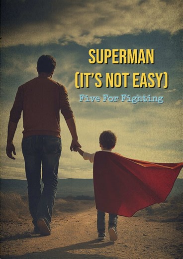 Five For Fighting: Superman (It’s Not Easy) Lyrics