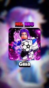 NEW NEL REO Rework Guide in Blue Lock Rivals