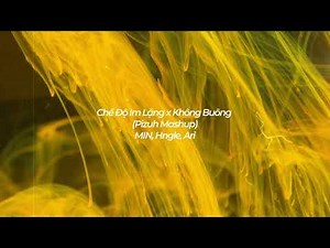 MIN, Hngle, Ari - Chế Độ Im Lặng x Không Buông (Pizuh Mashup)