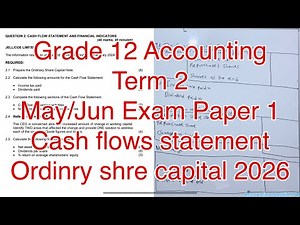 Grade 12 Accounting Term 2 | Cash Flows Statements May/June Exam Paper 1 2026