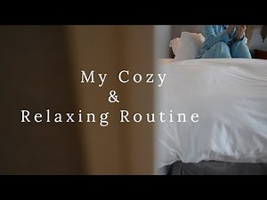 40s My Cozy & Relaxing Routine/Favorite Items