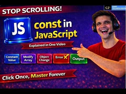 JavaScript const Keyword Explained Clearly | Objects Arrays and important Example|ChiPi Technologies