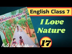 I Love Nature|| Lesson 17 || English Reader Class 7th