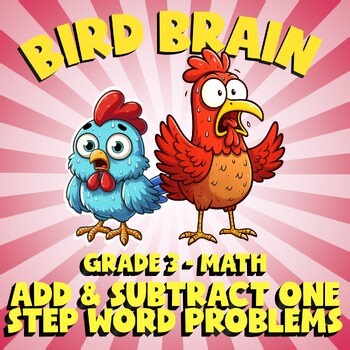 Add & Subtract One Step Word Problems BIRD BRAIN Math Game - No Prep Grade 3