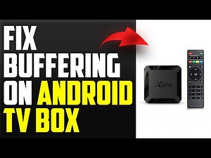 How To Fix Buffering On Android TV Box (How To Stop Buffering On Android TV Box - Easy Troubleshoot)