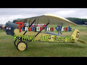 Plane Of The Week | Pietenpol Air Camper
