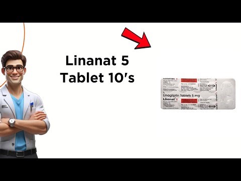 Linanat 5 Tablet Uses | Side Effects & Dosage