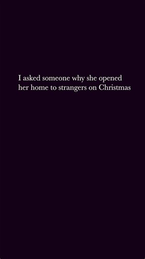 On Christmas, I met someone who opened her home to strangers. I asked her why. | Friendly Elephant