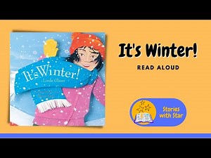 Read Aloud: It's Winter! by Linda Glaser | Stories with Star