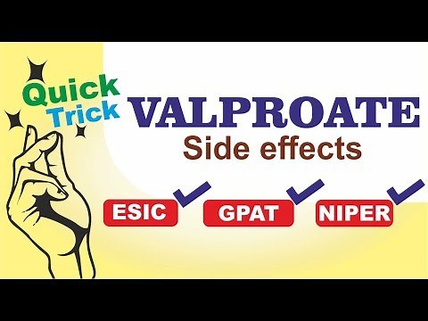 Valproate Side effects II Quick tricks to learn faster