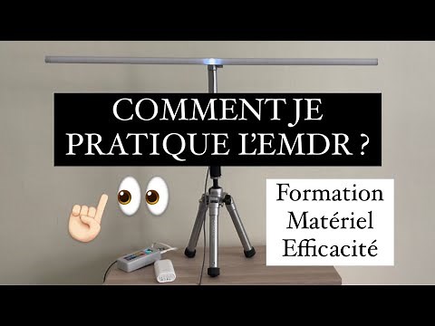 COMMENT JE PRATIQUE L’EMDR ?