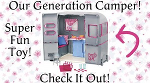 Watch Honest Review of Our Generation Camper! on Amazon Live