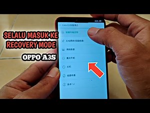 Cara Mudah Mengatasi Hp Oppo A3s Selalu Masuk Recovery | Inilah Cara Yang Tepat dan Berhasil