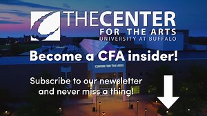 Become a UBCFA insider!!! Subscribe to get early access to tickets, show announcements and more! Click the link to sign-up -> https://www.ubcfa.org/about/contact-us/subscribe-to-our-newsletter.html | Center for the Arts, University at Buffalo | Facebook