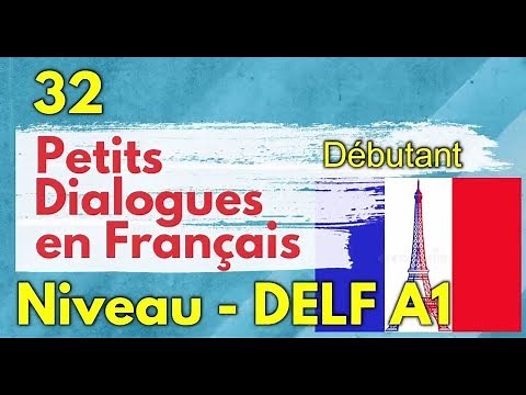 32 Petits Dialogues en Français - Niveau DELF A1