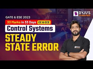 Steady State Error | Control Systems (Hindi) | GATE & UPSC ESE (IES) EE & EC 2023 Exam | BYJU'S GATE