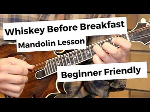 Whiskey Before Breakfast: Beginner Mandolin Lesson