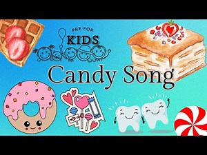 Candy Song | Sweet Sweet Treats | Nursery Rhymes & Kids Songs | Pre for Kids