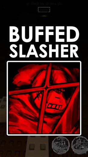 Insane Buff on Slasher in Forsaken