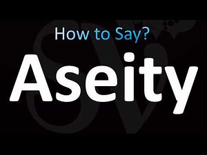How to Pronounce Aseity (CORRECTLY!)