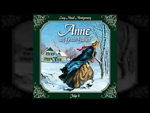 Anne auf Green Gables - Folge 6: Ein rabenschwarzer Tag und seine Folgen (komplettes Hörspiel)