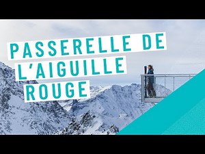 Passerelle de l'Aiguille Rouge • Les Arcs