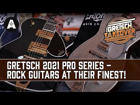2021 Gretsch Pro Series - Could These Guitars Be Any More Rock 'N' Roll?