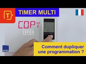 TUTO 6 - TIMER MULTI - Comment dupliquer une programmation journalière ?