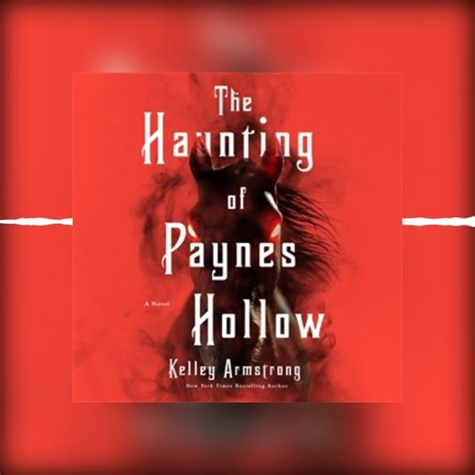 Highlighting the audiobook for my horror standalone The Haunting of Paynes Hollow. This one is wonderfully narrated by E.J. Lavery, and you'll find a clip of that below. | Kelley Armstrong