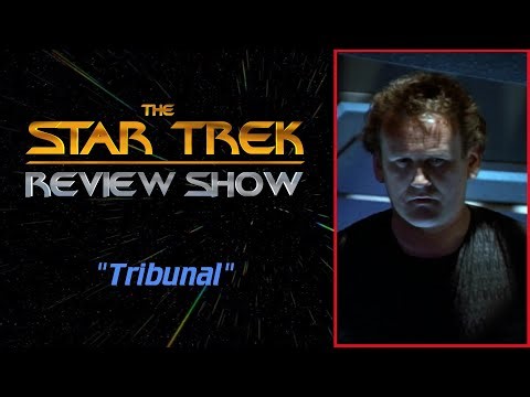 Tribunal | DS9 S2E25 | The Star Trek Review Show