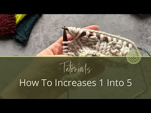 Knitting Tutorial: How To Increase 1 Stitch into 5 | Carol Feller