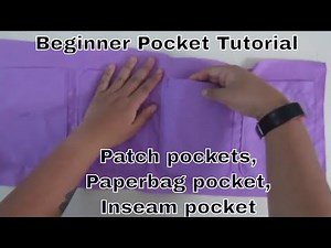 Beginner Tutorial: Pockets (Patch Pockets, Paper Bag Pocket, Inseam Pocket)